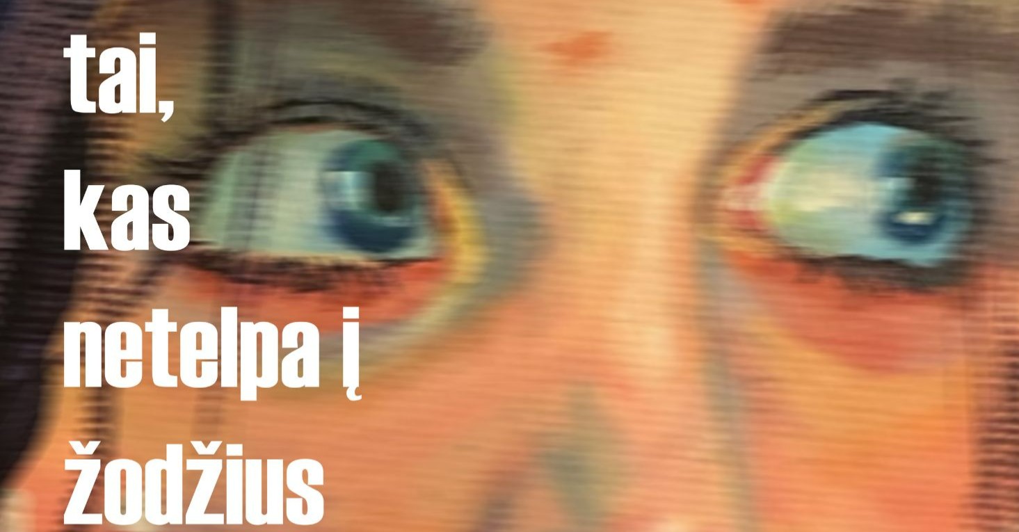 Aistės Lauciūnaitės skaitmeninės grafikos ir tapybos paroda „Tai, kas netelpa į žodžius“